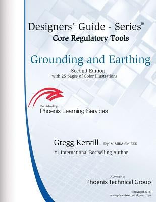 Grounding and Earthing: All you ever wanted to know about Earthing, Grounding and Bonding - but were afraid to Ask by Kervill, Gregg