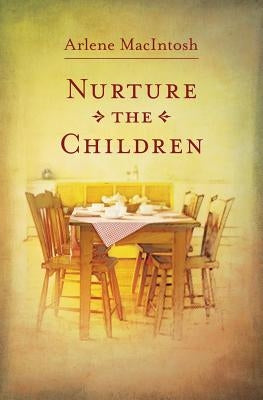 Nurture the Children by Macintosh, Arlene