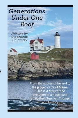 Generations Under One Roof: A Family Tree Journey Begins by Morse, Stephanie