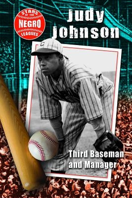 Judy Johnson: Third Baseman and Manager by Murray, Hallie