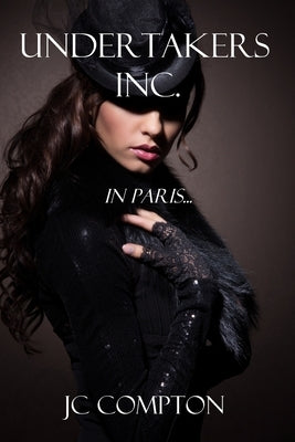 Undertakers Inc. In Paris... by Compton, Jc