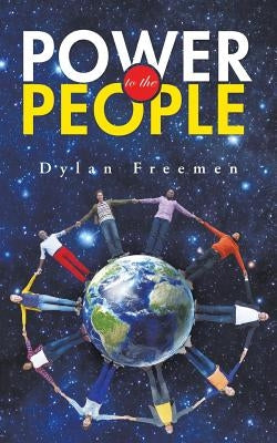 Power to the People by Freemen, Dylan
