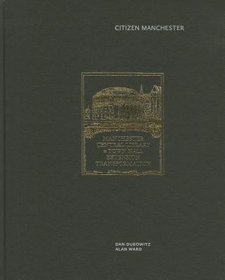 Citizen Manchester by Dubowitz, Dan