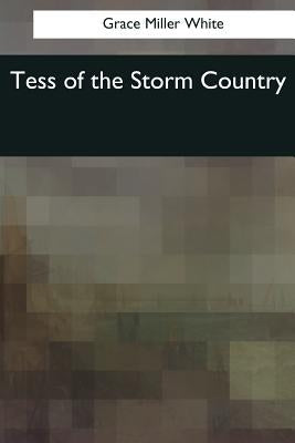 Tess of the Storm Country by White, Grace Miller