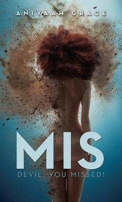 Mis: Devil, You Missed! by Grace, Aniyaah