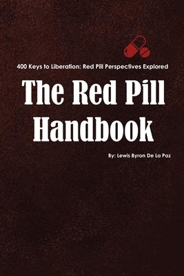 The Red Pill Handbook by de la Paz, Lewis Byron
