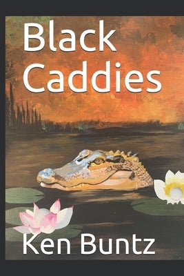 Black Caddies by Buntz, Ken