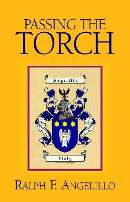 Passing the Torch by Angelillo, Ralph F.