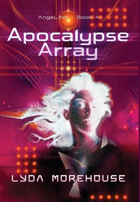 Apocalypse Array by Morehouse, Lyda