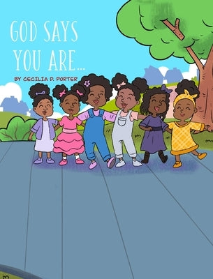 God Says You Are... by Porter, Cecilia D.