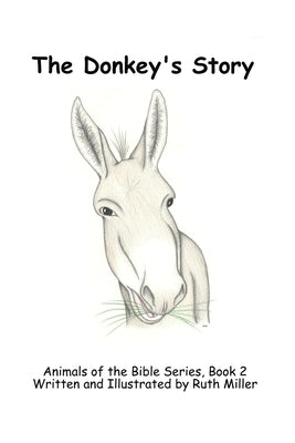 The Donkey's Story by Miller, Ruth