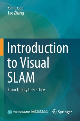 Introduction to Visual Slam: From Theory to Practice by Gao, Xiang