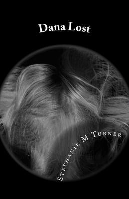 Dana Lost by Turner, Stephanie M.