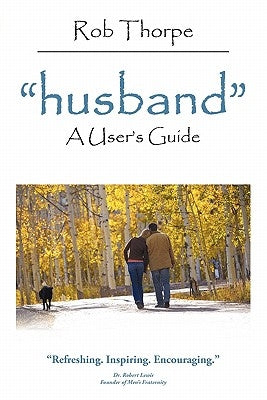 "husband": A User's Guide by Thorpe, Rob