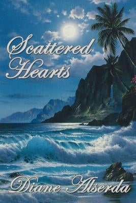 Scattered Hearts by Alserda, Diane