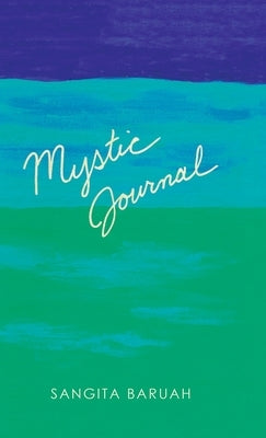 Mystic Journal by Baruah, Sangita