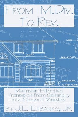 From M.DIV. to REV. by Eubanks, J. E.