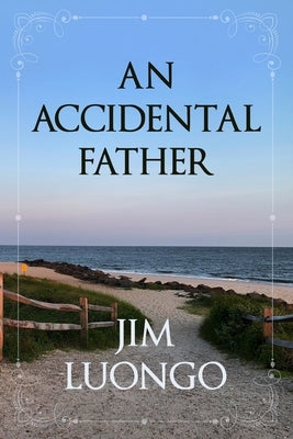 An Accidental Father by Luongo, Jim