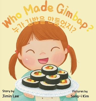 Who Made Gimbap?: Bilingual Korean-English Children's Book by Lee, Jimin