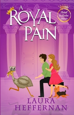 A Royal Pain by Heffernan, Laura