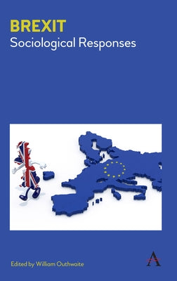 Brexit: Sociological Responses by Outhwaite, William
