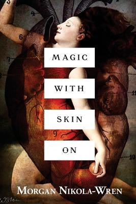 Magic with Skin On by Nikola-Wren, Morgan