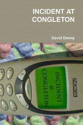 Incident at Congleton by Denny, David