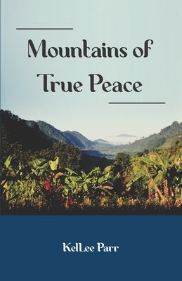 Mountains of True Peace by Heisserer, Margaret