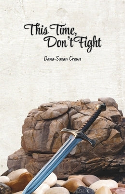 This Time, Don't Fight by Crews, Dana-Susan