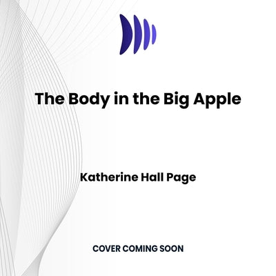 The Body in the Big Apple by Page, Katherine Hall