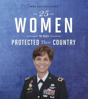 25 Women Who Protected Their Country by Bernay, Emma