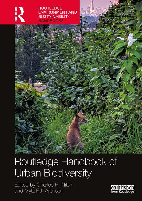 Routledge Handbook of Urban Biodiversity by Nilon, Charles H.