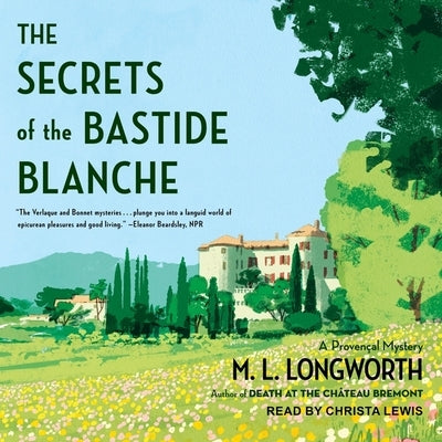 The Secrets of the Bastide Blanche by Lewis, Christa