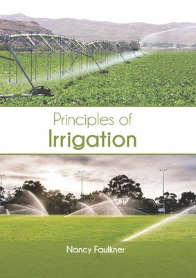 Principles of Irrigation by Faulkner, Nancy