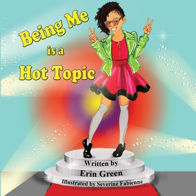 Being Me is a Hot Topic by Green, Erin