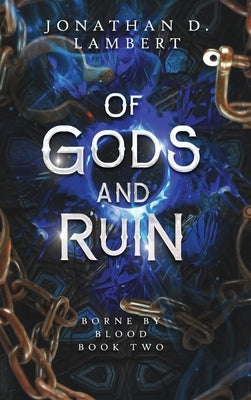 Of Gods and Ruin by Lambert, Jonathan D.