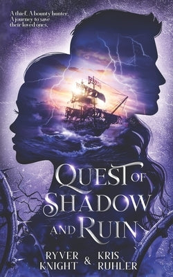 Quest of Shadow and Ruin by Ruhler, Kris