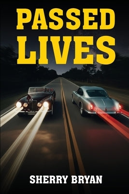 Passed Lives by Bryan, Sherry