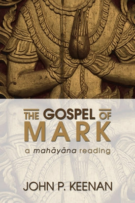 The Gospel of Mark by Keenan, John P.