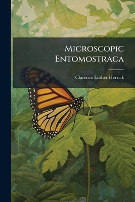 Microscopic Entomostraca by Herrick, Clarence Luther