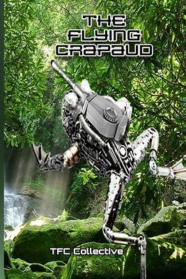 The Flying Crapaud by Noseworthy, Kristopher