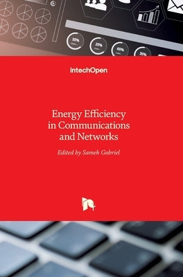 Energy Efficiency in Communications and Networks by Gobriel, Sameh
