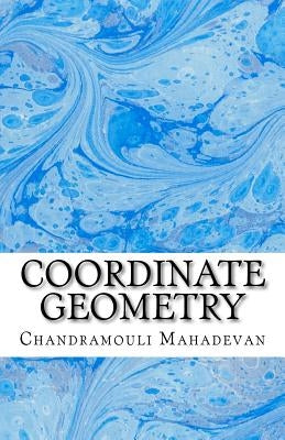 Coordinate Geometry by Mahadevan, Chandramouli