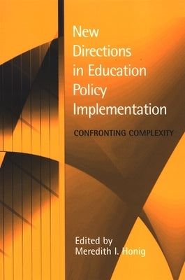 New Directions in Education Policy Implementation by Honig, Meredith I.