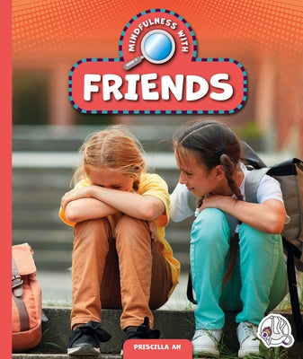 Mindfulness with Friends by An, Priscilla