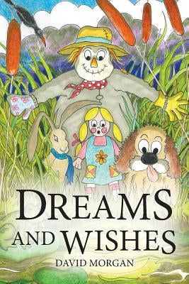 Dreams & Wishes by Morgan, David