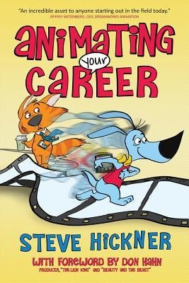 Animating Your Career by Hickner, Steve