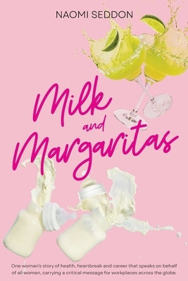Milk and Margaritas by Seddon, Naomi