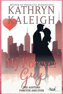 My Forever Guy by Kaleigh, Kathryn