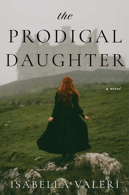 The Prodigal Daughter by Valeri, Isabella